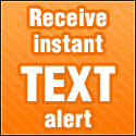 Receive instant TEXT alert
